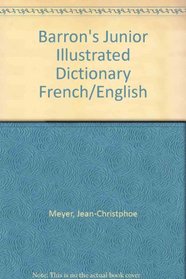 Barron's Junior Illustrated Dictionary French/English
