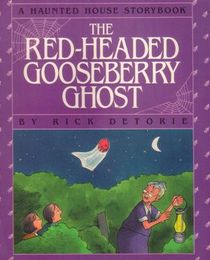 Red-Headed Gooseberry Ghost (Haunted House Storybook)