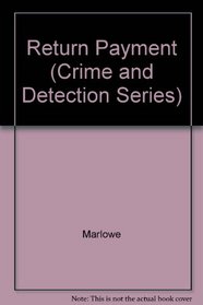 Return Payment (Crime and Detection Series)