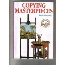 Copying Masterpieces (Watson-Guptill Artist's Library)