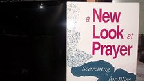 New Look at Prayer: Searching for Bliss (C-45)