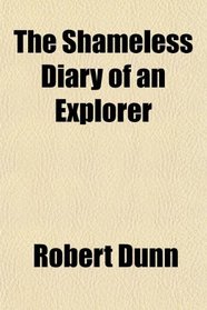 The Shameless Diary of an Explorer