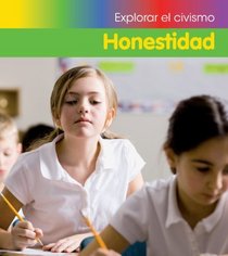 Honestidad (Honesty) (Explorar El Civismo / Exploring Citizenship) (Spanish Edition)