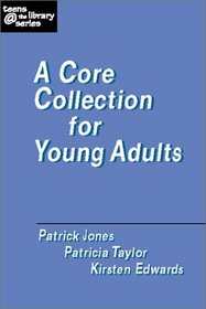 A Core Collection for Young Adults (Teens the Library Series) (Teens   the Library Series)