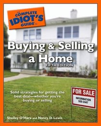The Complete Idiot's Guide to Buying and Selling a Home, 5th Edition (Complete Idiot's Guide to)