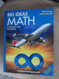 Big Ideas MATH: Common Core Teacher Edition Blue 2014