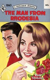 The Man from Rhodesia (Harlequin Romance, No 1063)