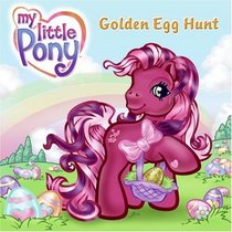 My Little Pony: Golden Egg Hunt (My Little Pony)