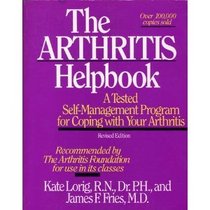 The Arthritis Helpbook: A Tested Self-Management Program for Coping With your Arthritis