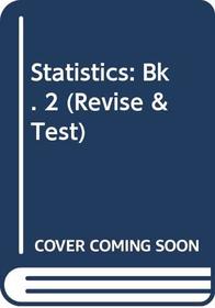 Statistics: Bk. 2 (Revise & Test)