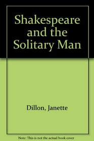 Shakespeare and the Solitary Man