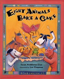 Eight Animals Bake a Cake (Ocho Animals)