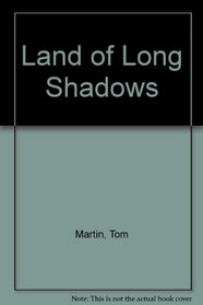Land of Long Shadows