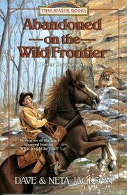 Abandoned on the Wild Frontier: Peter Cartwright (Trailblazer, Bk 15)