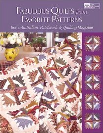 Fabulous Quilts from Favorite Patterns: From Australian Patchwork  Quilting Magazine
