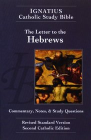 The Letter to the Hebrews (2nd Ed.), Ignatius Catholic Study Bible