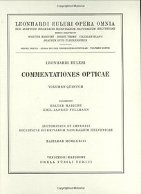 Commentationes opticae 5th part (Leonhard Euler, Opera Omnia / Opera physica, Miscellanea) (French Edition) (Vol 9)