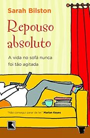 Repouso Absoluto: A Vida No Sofa Nunca Foi Tao Agi (Em Portugues do Brasil)