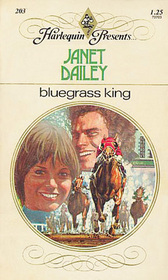 Bluegrass King (Harlequin Presents, No 203)