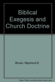 Biblical Exegesis and Church Doctrine