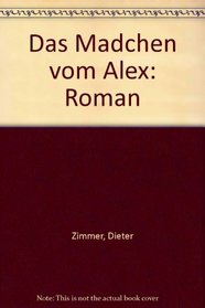 Das Madchen vom Alex: Roman (German Edition)