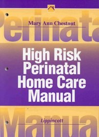 High Risk Perinatal Home Care Manual