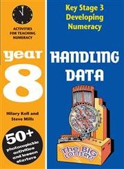 Handling Data: Year 8: Activities for Teaching Numeracy (Developing Numeracy)