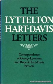 The Lyttelton Hart-Davis Letters: 1955-56 v. 1: Correspondence of George Lyttelton and Rupert Hart-Davis