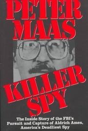 Killer Spy: The Inside Story of the Fbi's Pursuit  Capture of Aldrich Ames, America's Deadliest Spy