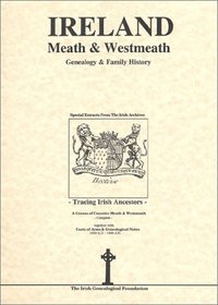 Co. Meath & Westmeath Ireland Genealogy and family history notes
