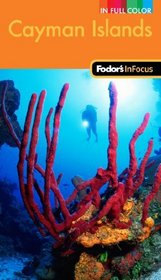 Fodor's In Focus Cayman Islands, 2nd Edition (In Focus-Color)