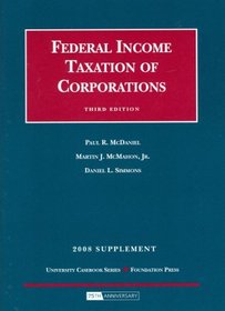 Federal Income Taxation of Corporations, 3d, 2008 Supplement (University Casebook)