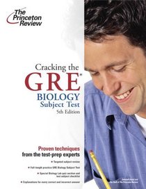 Cracking the GRE Biology Test, 5th Edition (Graduate School Test Preparation)