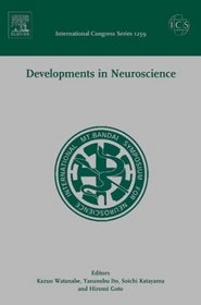 Developments in Neuroscience: Proceedings of the 3rd International Mt. Bandai Symposium for Neuroscience and the 4th Pan-Pacific Neurosurgery Congress ... Between 22 an (International Congress Series)