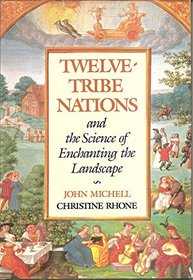 Twelve-tribe Nations and the Science of Enchanting the Landscape