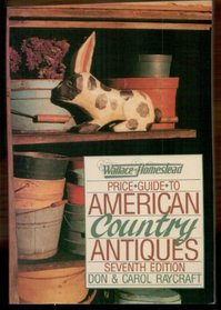 Price Guide to American Country Antiques (Wallace-Homestead Price Guide to American Country Antiques)