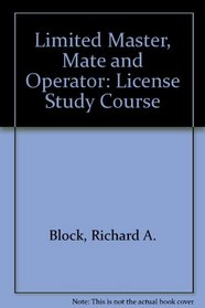Limited Master, Mate and Operator: License Study Course