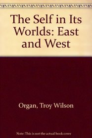 The Self in Its Worlds: East and West