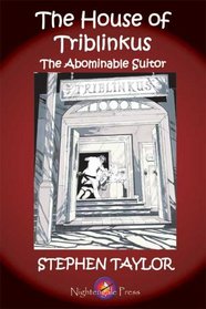 The House of Triblinkus: The Abominable Suitor
