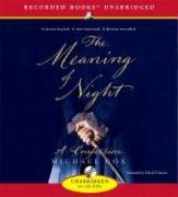 The Meaning of Night: A Confession (Audio CD) (Unabridged)