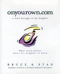 Onyourown.Com: E-Mail Messages to My Daughter