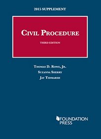 Civil Procedure, 3d, 2015 Supplement (University Casebook Series)
