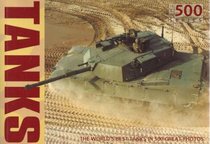 Tanks: The World's Best Tanks In 500 Great Photos (The 500 Series)