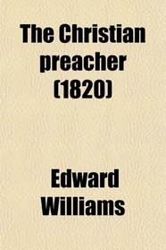 The Christian preacher (1820)