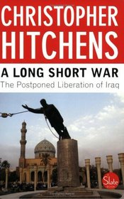 A Long Short War: The Postponed Liberation of Iraq