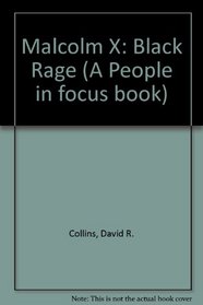 Black Rage: Malcolm X (People in Focus)