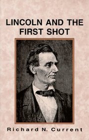Lincoln and the First Shot (Critical Periods of History)