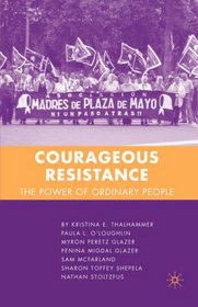 Courageous Resistance: The Power of Ordinary People
