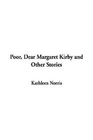 Poor, Dear Margaret Kirby and Other Stories