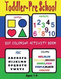 Toddler-Preschool BIG Coloring Activity Book Age 2-7Numbers Colors Letters Shape